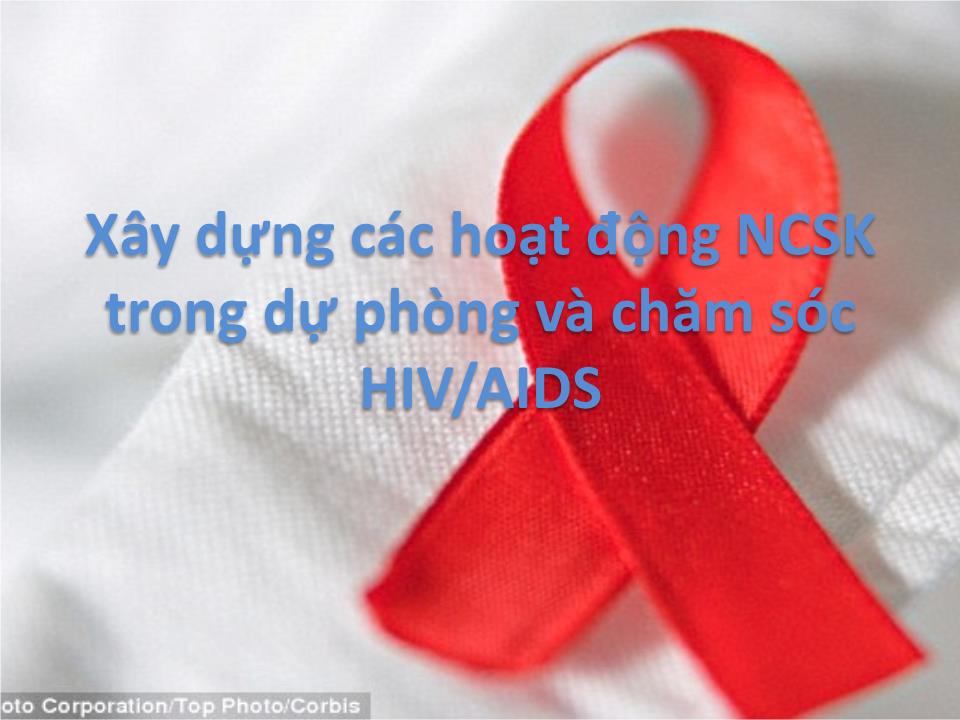 Xây dựng các hoạt động NCSK trong dự phòng và chăm sóc HIV / AIDS trang 1