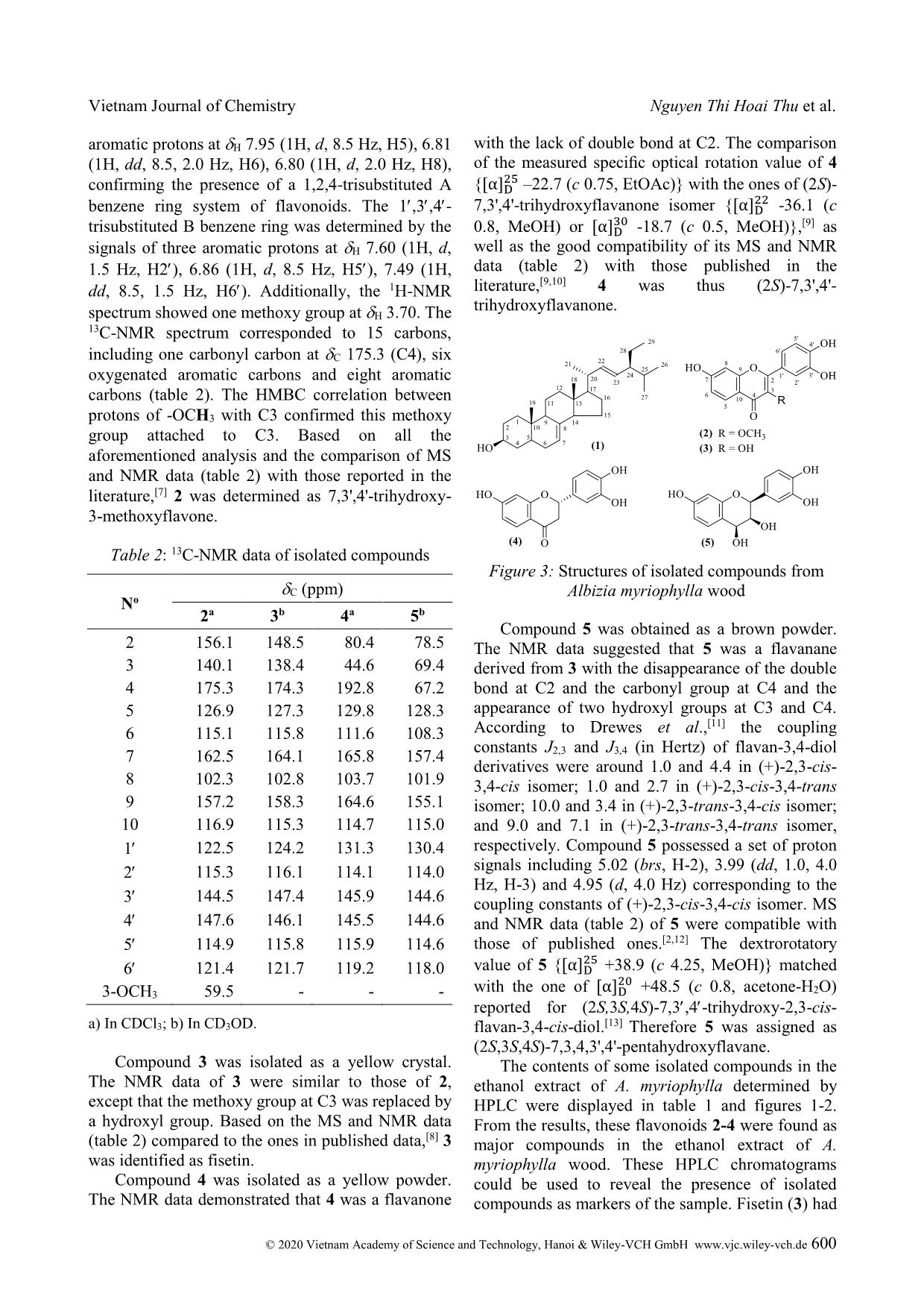 A phytochemical study of the ethyl acetate extract (EtOAc) of Styrax annamensis leaves resulted in the isolation and determination of six known compounds, including three nor-Neolignans type 2-phenylbenzofurans egonol (1), egonoic acid (2) and (–)-machice trang 4