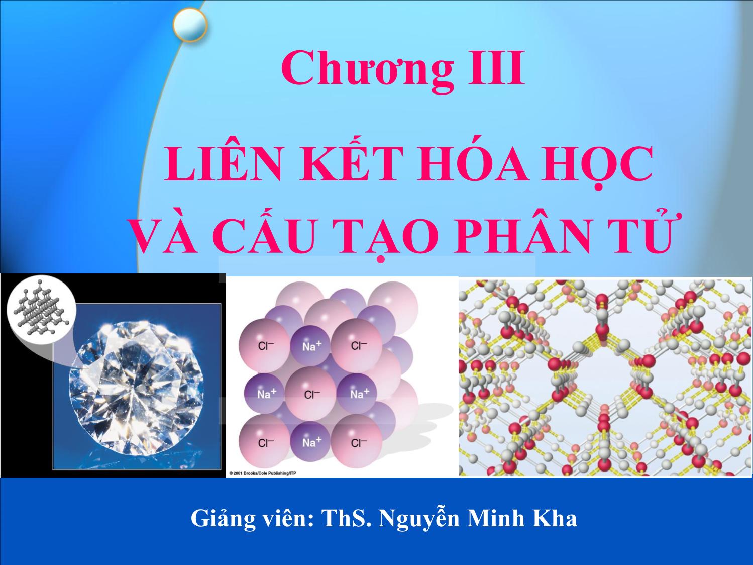 Bài giảng Hóa đại cương: Liên kết hóa học và cấu tạo phân tử - Nguyễn Minh Kha trang 1