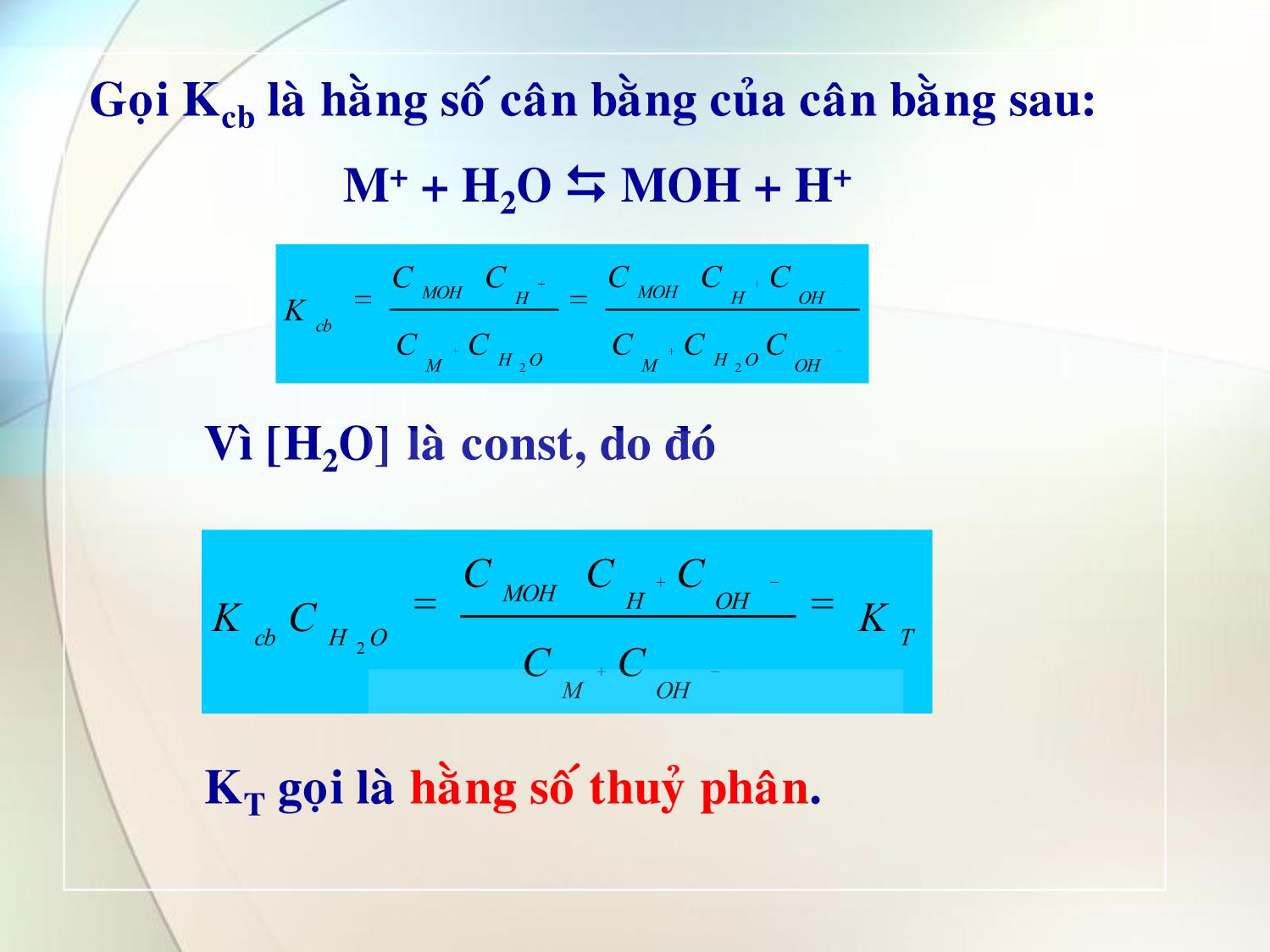 Bài giảng Hóa đại cương - Chương 15: Phản ứng trao đổi ion và cân bằng thủy phân-trung hòa - Huỳnh Kỳ Phương Hạ trang 7