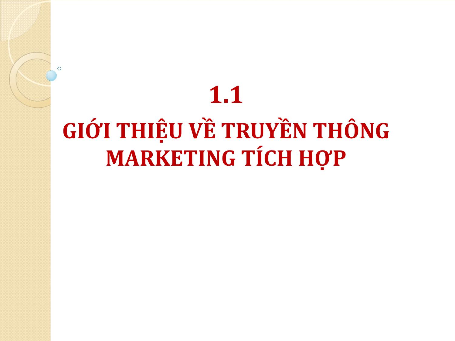 Bài giảng Truyền thông marketing tích hợp - Chương 1: Tổng quan về truyền thông marketing tích hợp trang 5