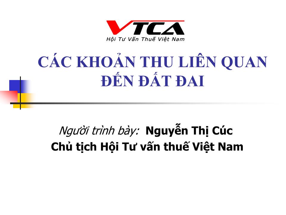 Bài giảng Các khoản thu liên quan đến đất đai - Nguyễn Thị Cúc trang 1