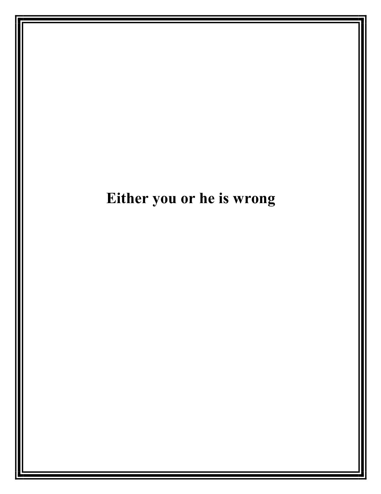 Either you or he is wrong trang 1