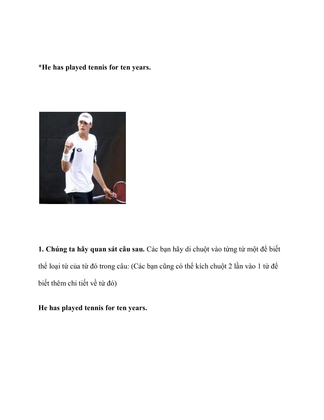 He has played tennis for ten years trang 2