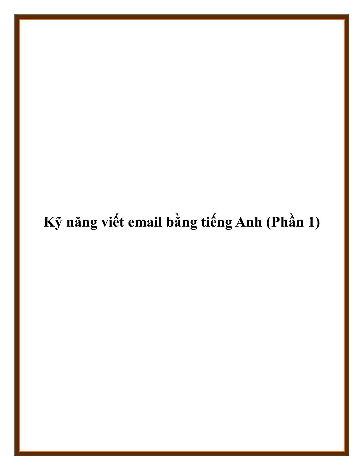 Kỹ năng viết email bằng tiếng Anh (Phần 1) trang 1