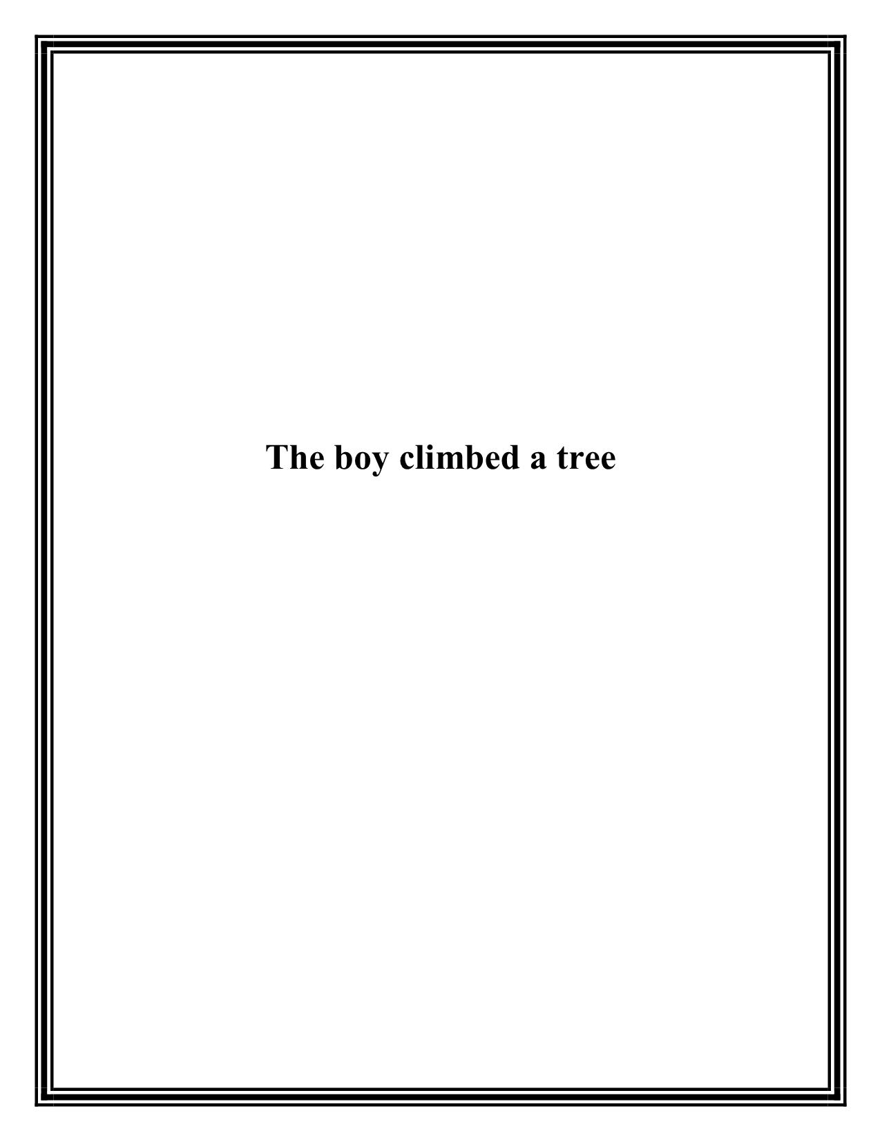 The boy climbed a tree trang 1