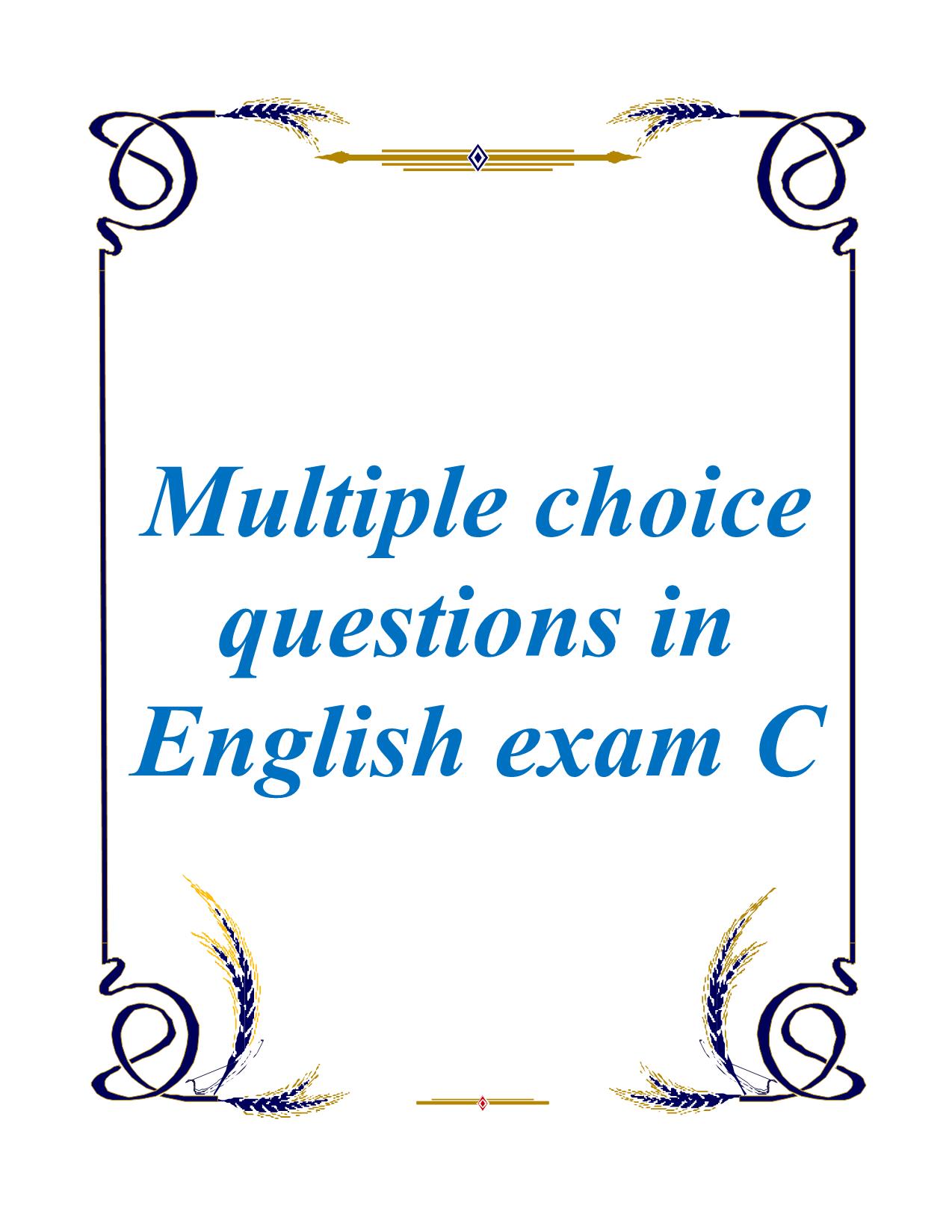 Multiple choice questions in English exam C trang 1