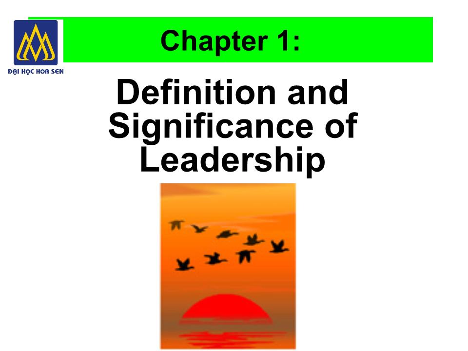 Bài giảng Nghệ thuật lãnh đạo - Chapter 1: Definition and Significance of Leadership trang 5