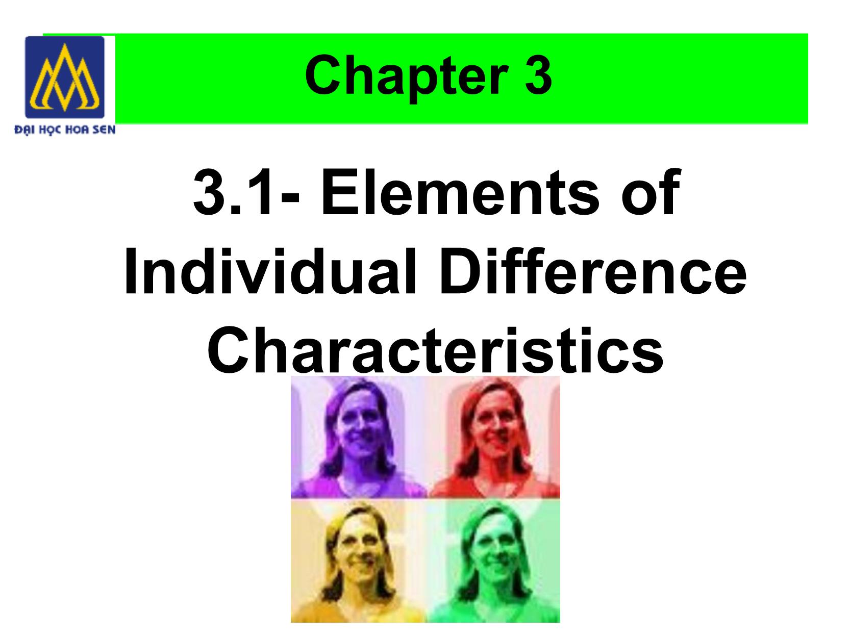 Bài giảng Nghệ thuật lãnh đạo - Chapter 3: Individual Differences and Traits trang 6
