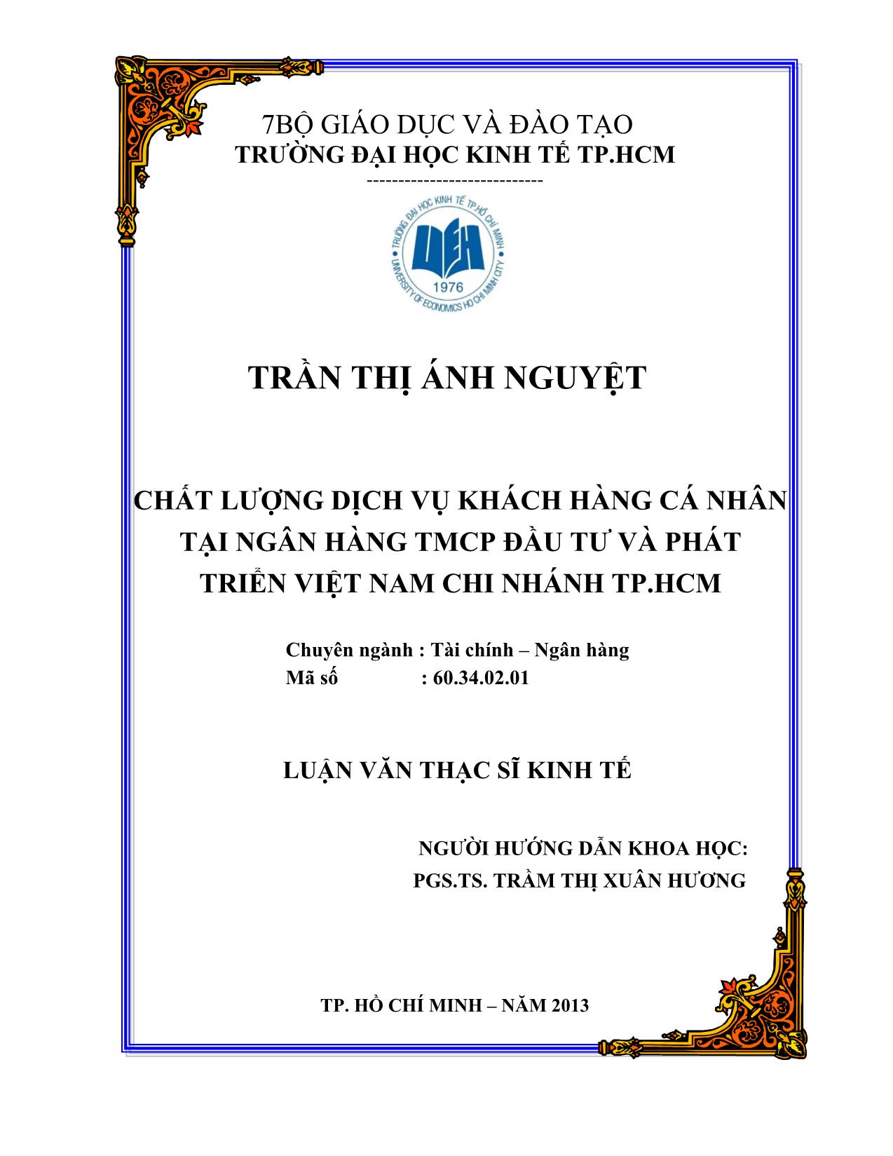 Luận văn Chất lượng dịch vụ khách hàng cá nhân tại ngân hàng TMCP đầu tư và phát triển Việt Nam chi nhánh tp.HCM trang 1