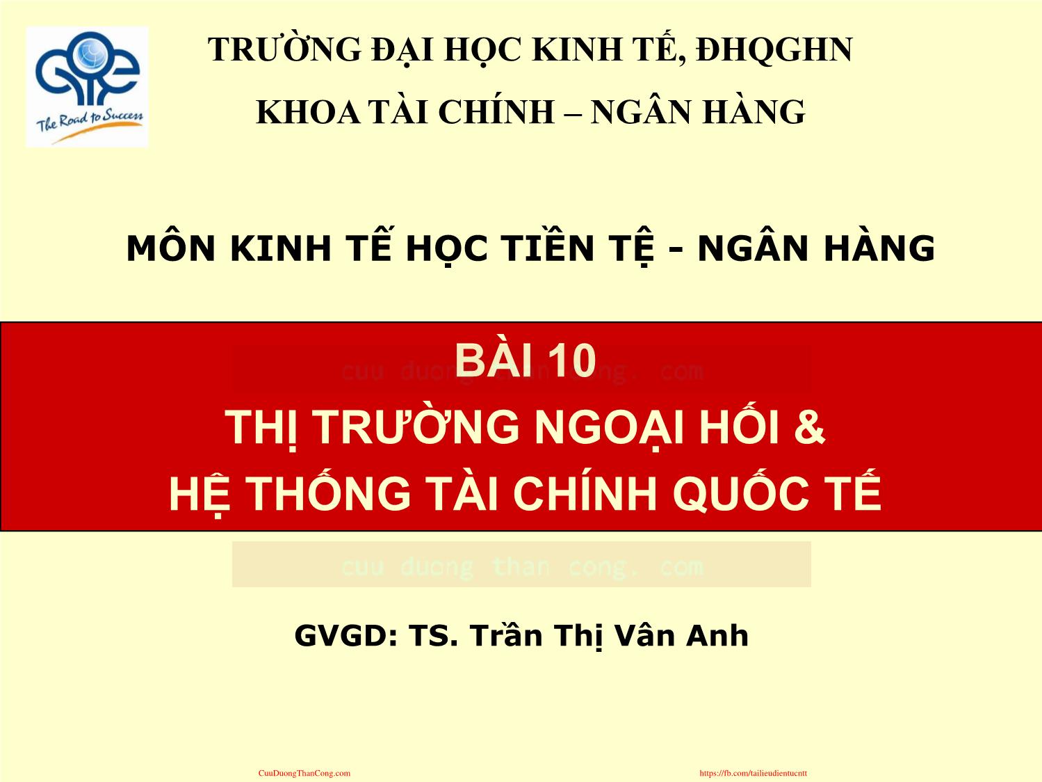 Kinh tế học tiền tệ - Ngân hàng - Bài 10: Thị trường ngoại hối và hệ thống tài chính quốc tế trang 1