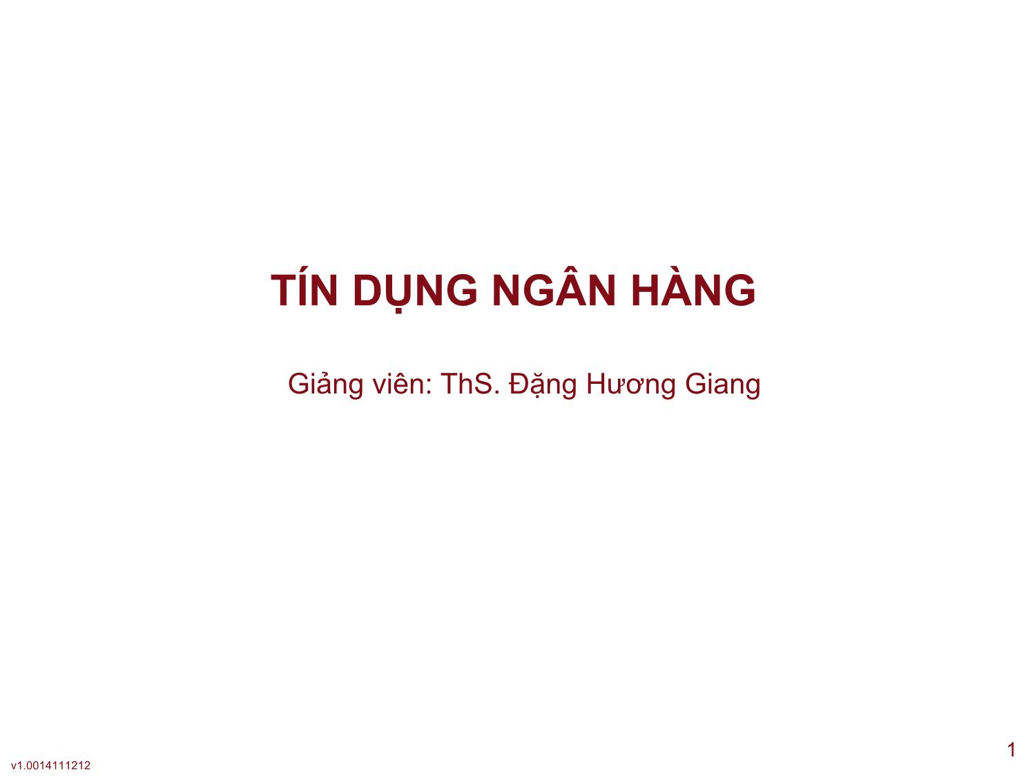 Tín dụng ngân hàng - Bài 5: Quy trình cho vay của các ngân hàng thương mại Việt Nam trang 1