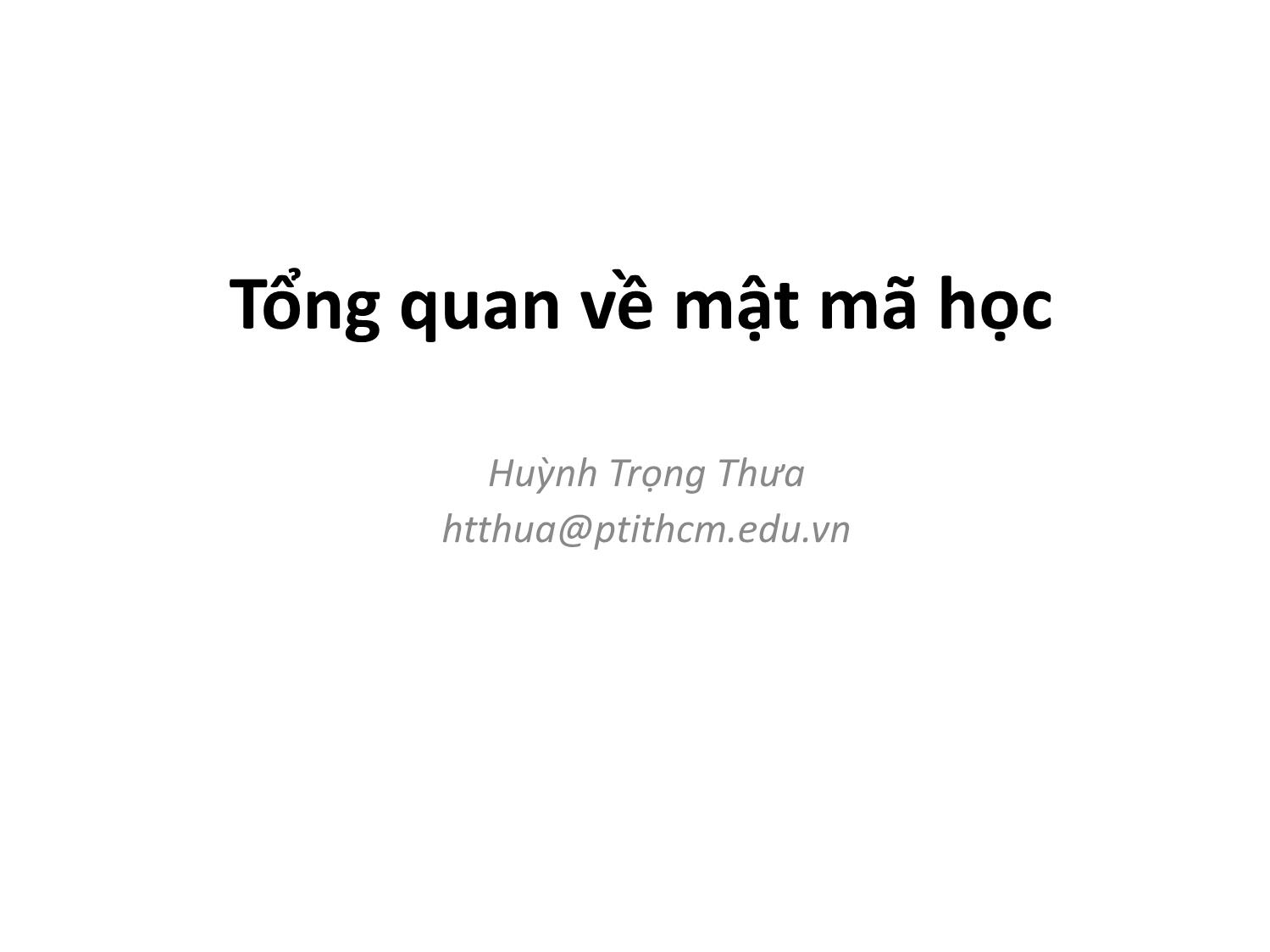 Mật mã học - Tổng quan về mật mã học trang 1