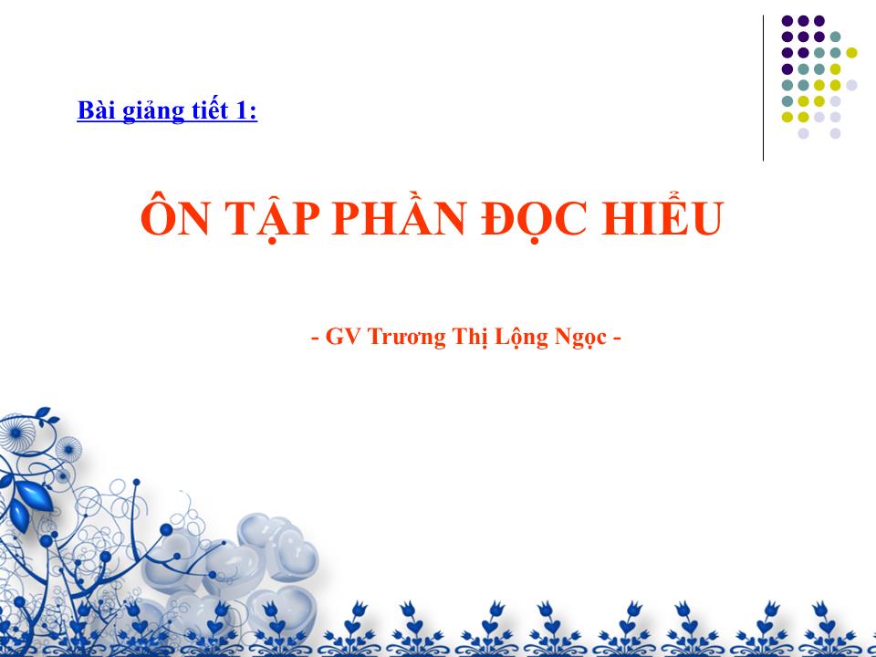Bài giảng Luyện thi THPT Quốc gia môn Ngữ văn luyện đề đọc hiểu - Trương Thị Lộng Ngọc trang 8