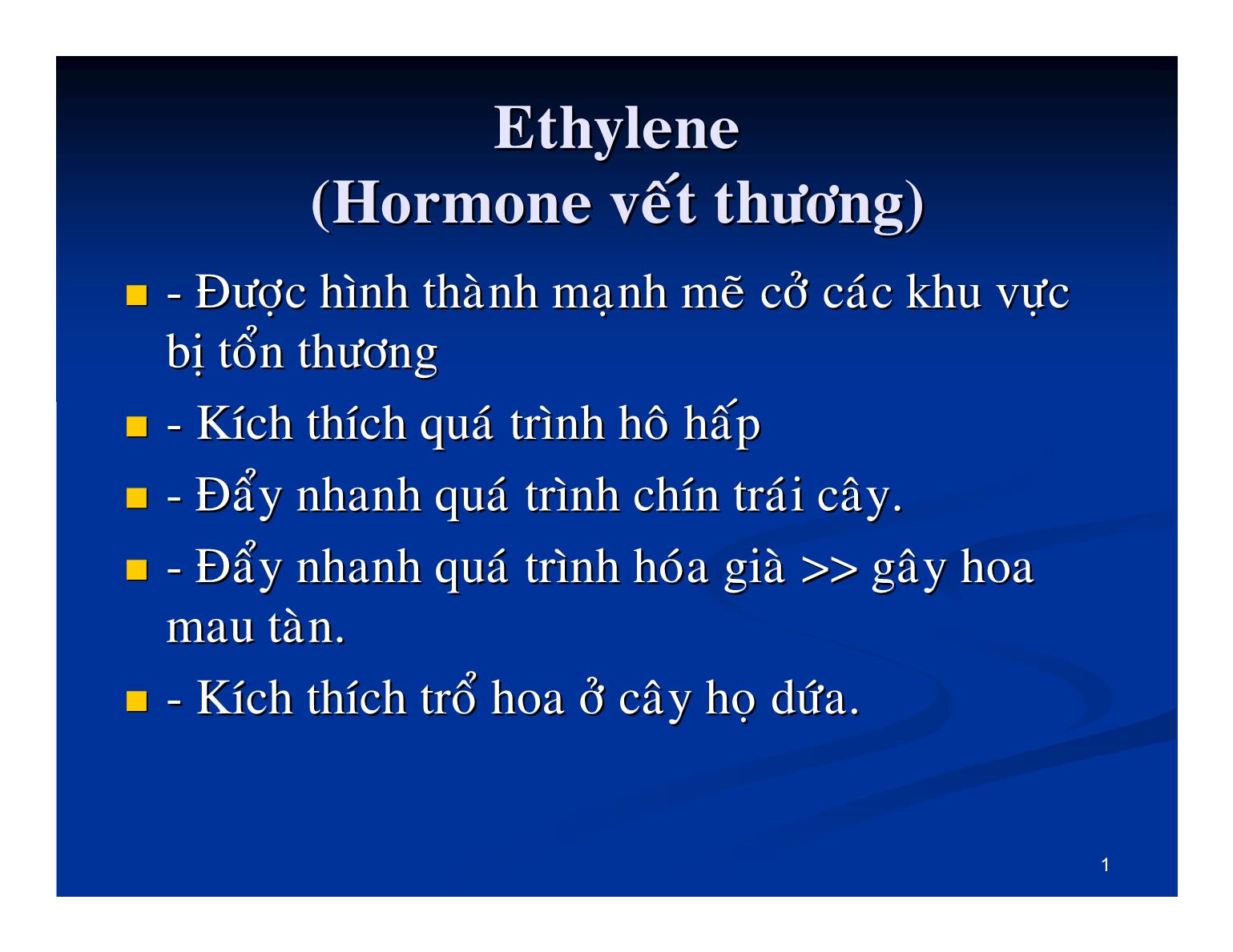 Bài giảng Sinh lý thực vật - Bài: Ethylene (Hormone vết thương) trang 1