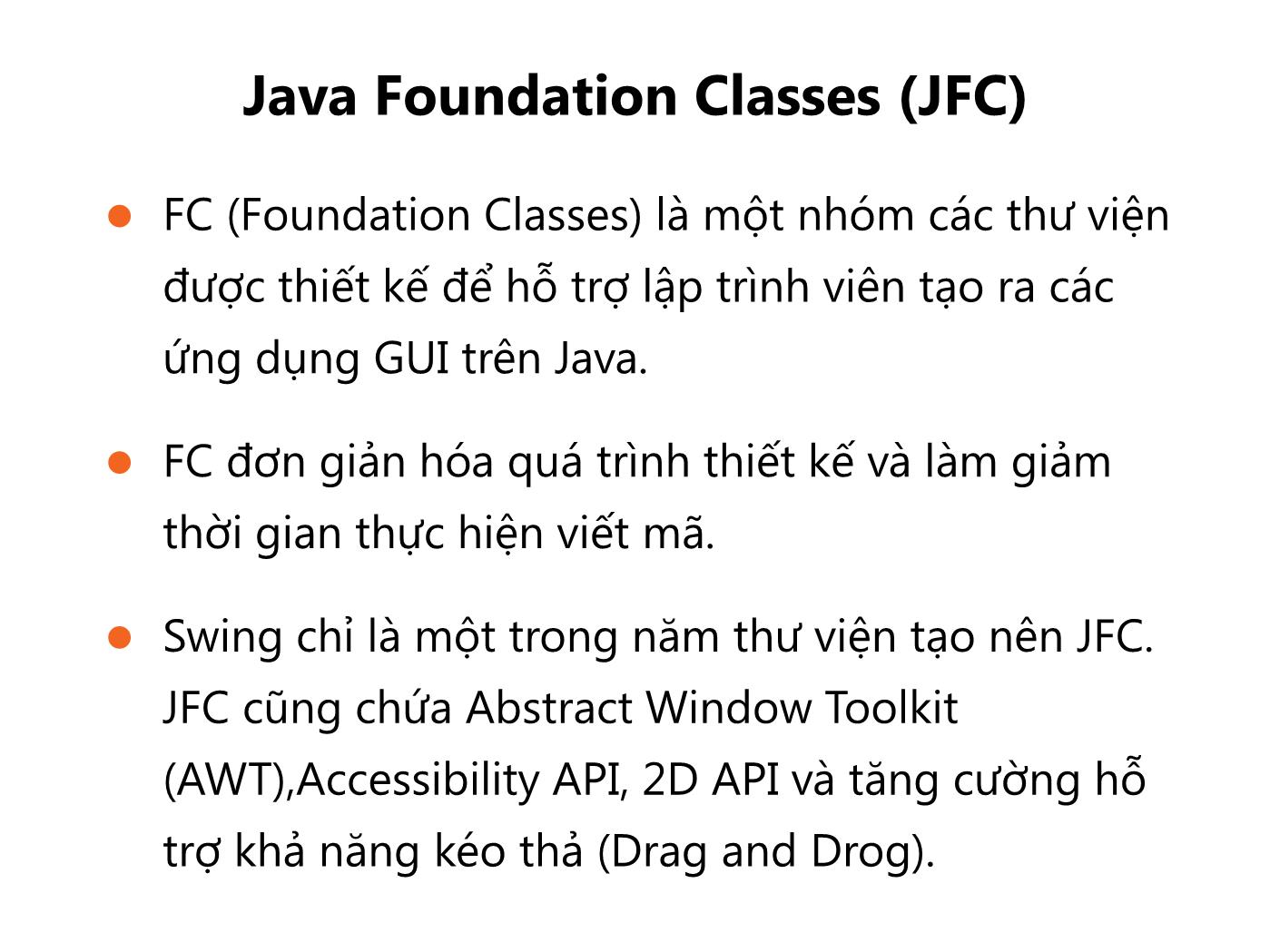 Bài giảng Lập trình Java - Bài 8: Giới thiệu về Swing - Trường Đại học FPT trang 5