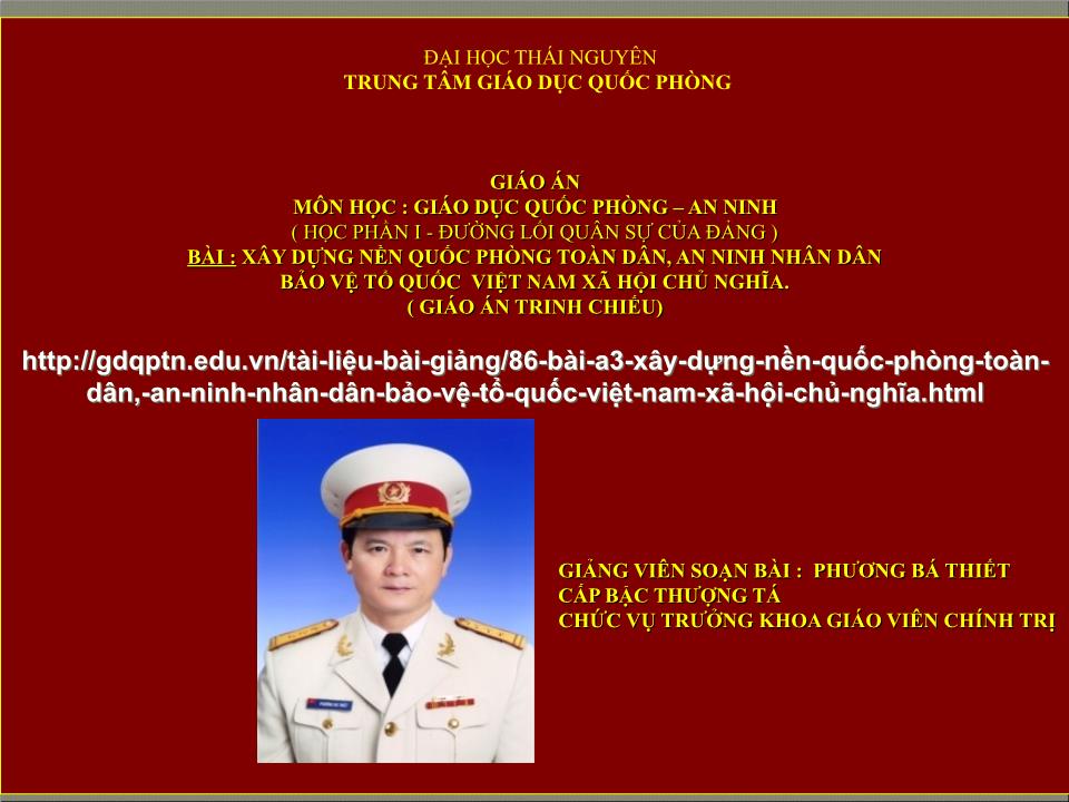 Giáo án Giáo dục Quốc phòng - An ninh - Bài: Xây dựng nền quốc phòng toàn dân, an ninh nhân dân bảo vệ Tổ quốc Việt Nam xã hội chủ nghĩa - Phương Bá Thiết trang 1