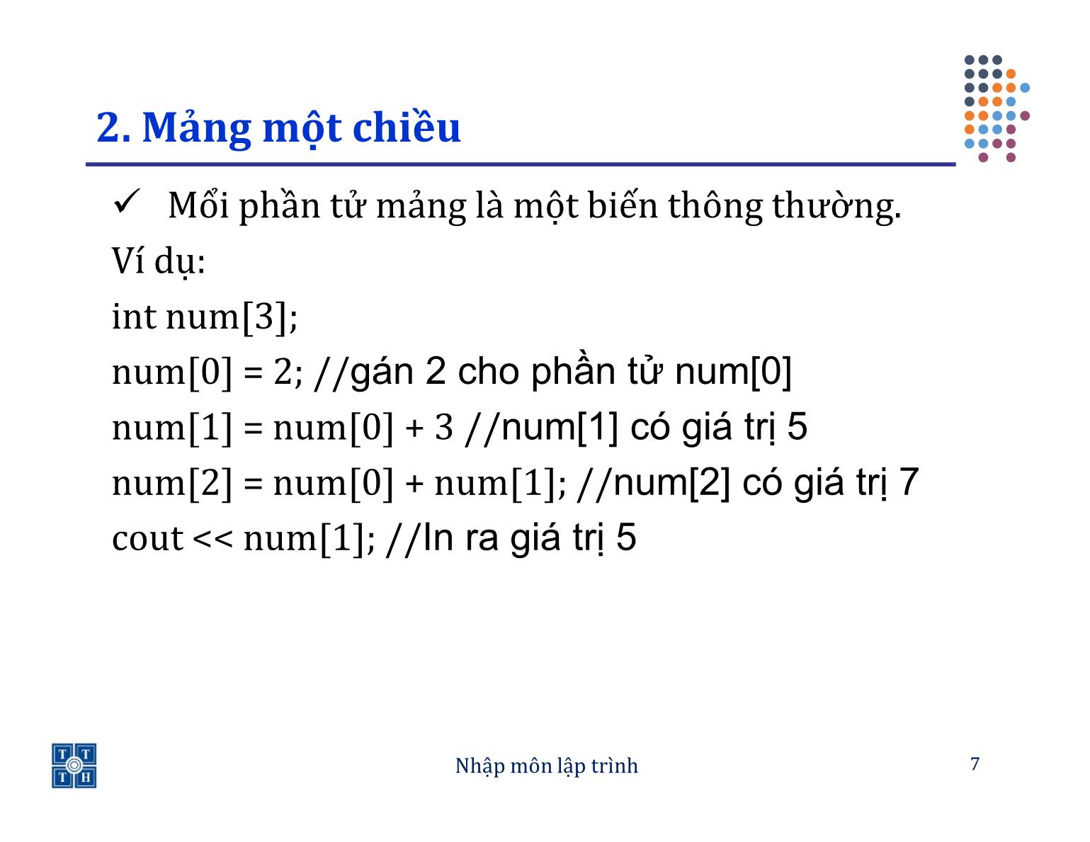 Bài giảng Lập trình - Bài 4: Mảng - Trường Đại học Khoa học tự nhiên TP Hồ Chí Minh trang 7