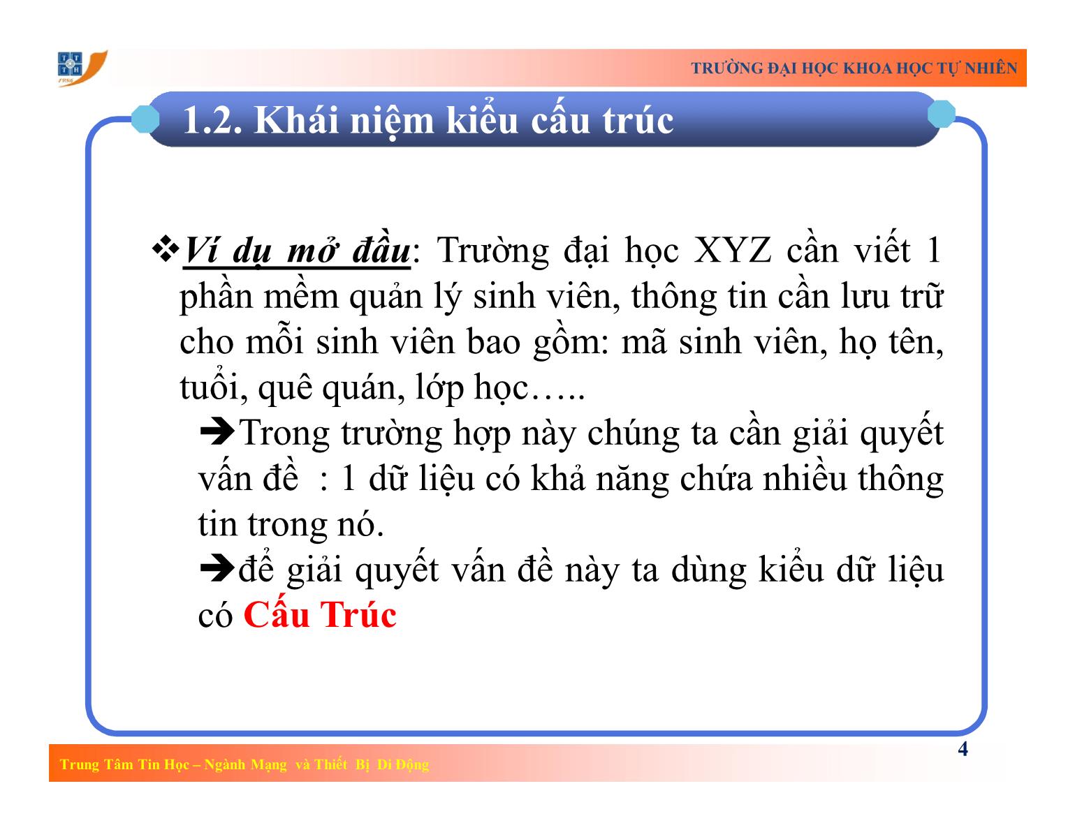 Bài giảng Lập trình - Bài 7: Kiểu dữ liệu có cấu trúc - Trường Đại học Khoa học tự nhiên TP Hồ Chí Minh trang 4