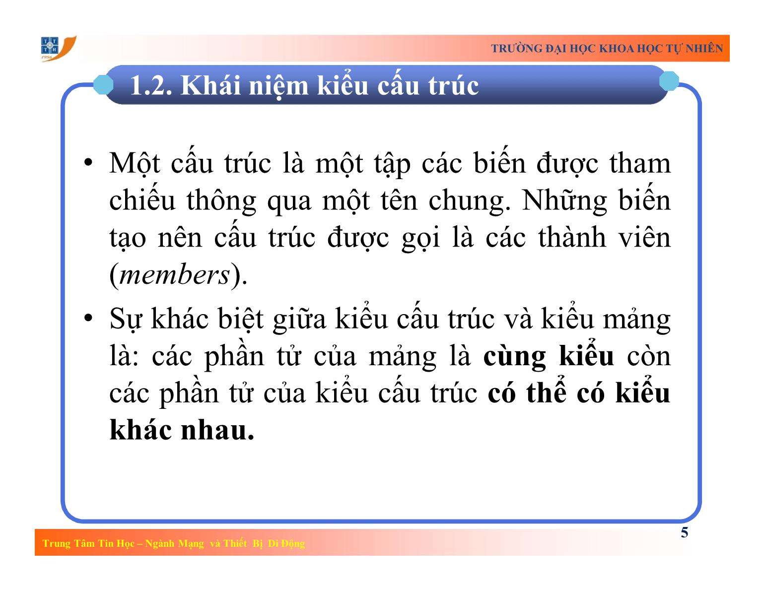 Bài giảng Lập trình - Bài 7: Kiểu dữ liệu có cấu trúc - Trường Đại học Khoa học tự nhiên TP Hồ Chí Minh trang 5