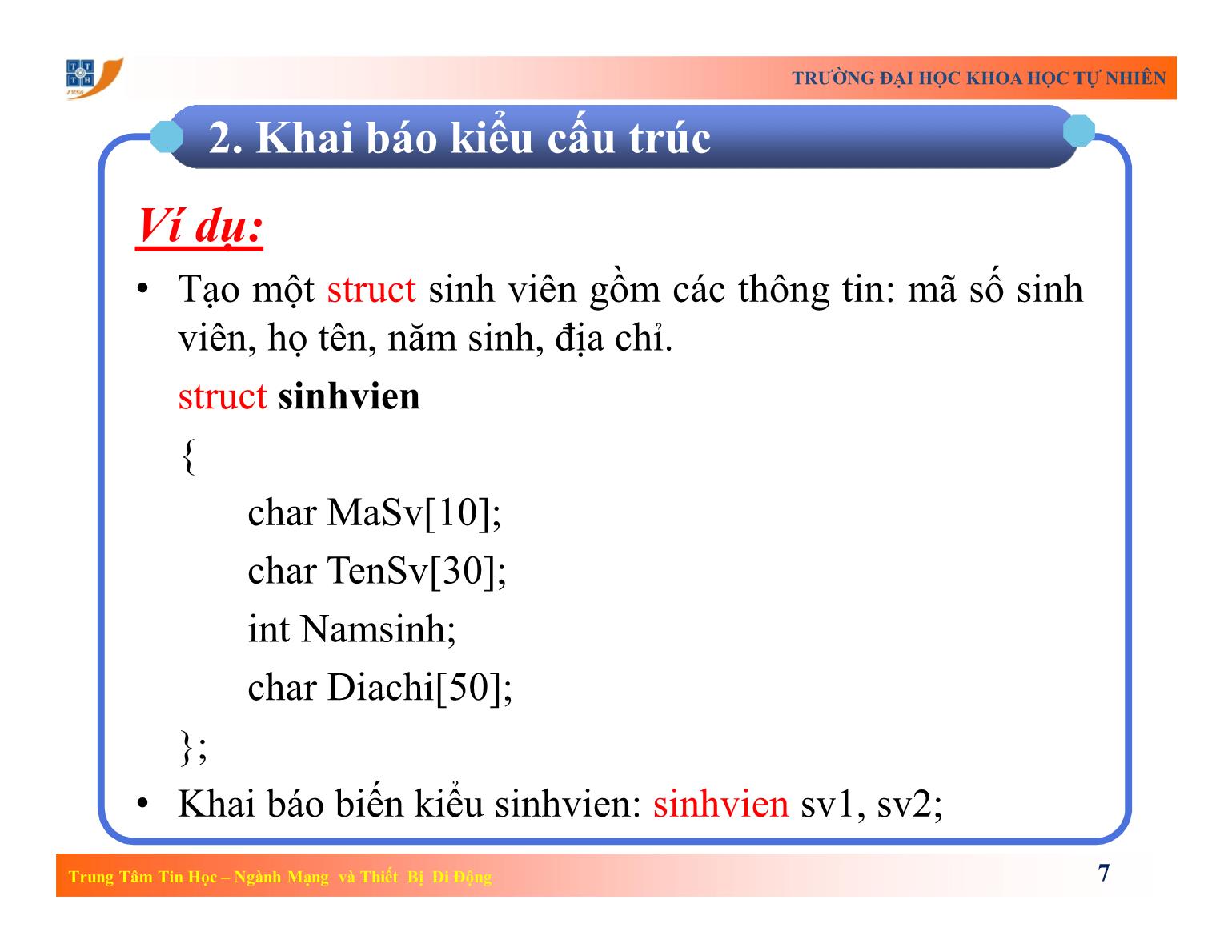 Bài giảng Lập trình - Bài 7: Kiểu dữ liệu có cấu trúc - Trường Đại học Khoa học tự nhiên TP Hồ Chí Minh trang 7