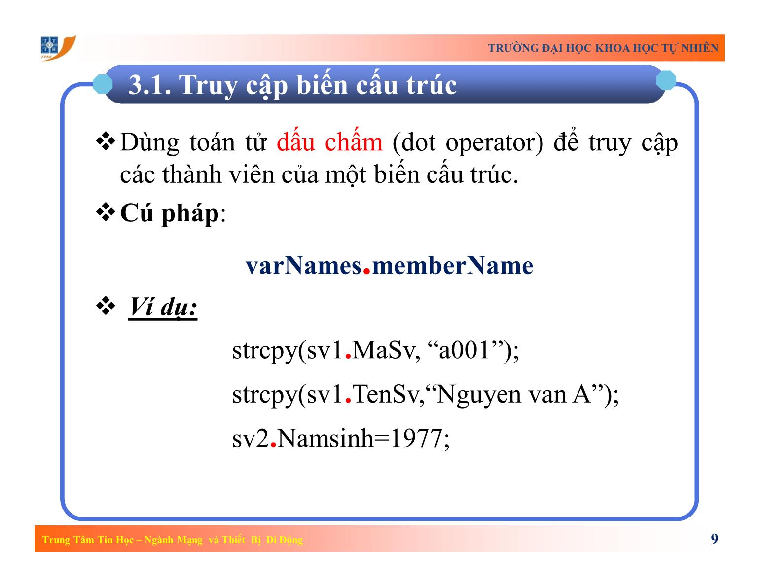 Bài giảng Lập trình - Bài 7: Kiểu dữ liệu có cấu trúc - Trường Đại học Khoa học tự nhiên TP Hồ Chí Minh trang 9