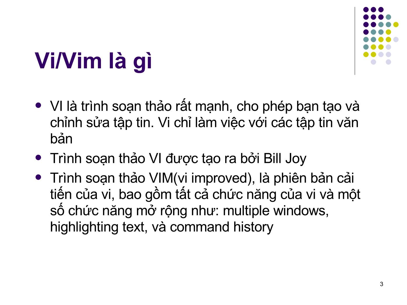 Bài giảng Hệ điều hành Linux - Bài: Chỉnh sửa văn bản với trình soạn thảo vim - Ngô Văn Công trang 3