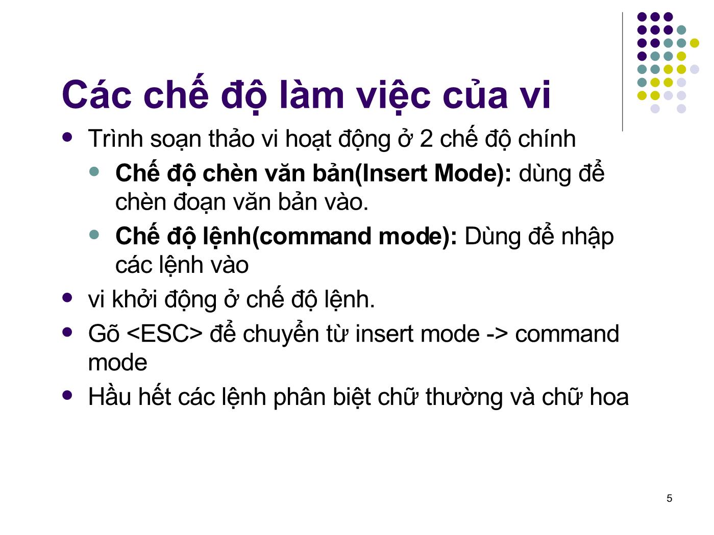 Bài giảng Hệ điều hành Linux - Bài: Chỉnh sửa văn bản với trình soạn thảo vim - Ngô Văn Công trang 5