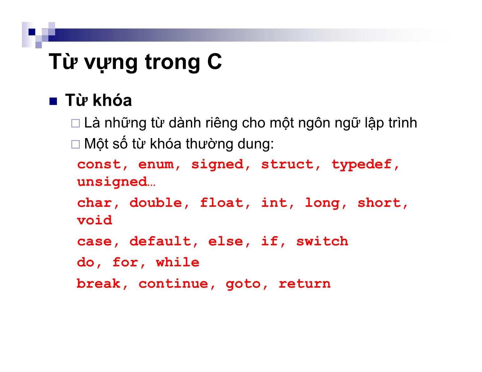 Bài giảng Kỹ thuật lập trình - Chương 2: Các yếu tố cơ bản của ngôn ngữ C - Nguyễn Thị Hiền trang 5