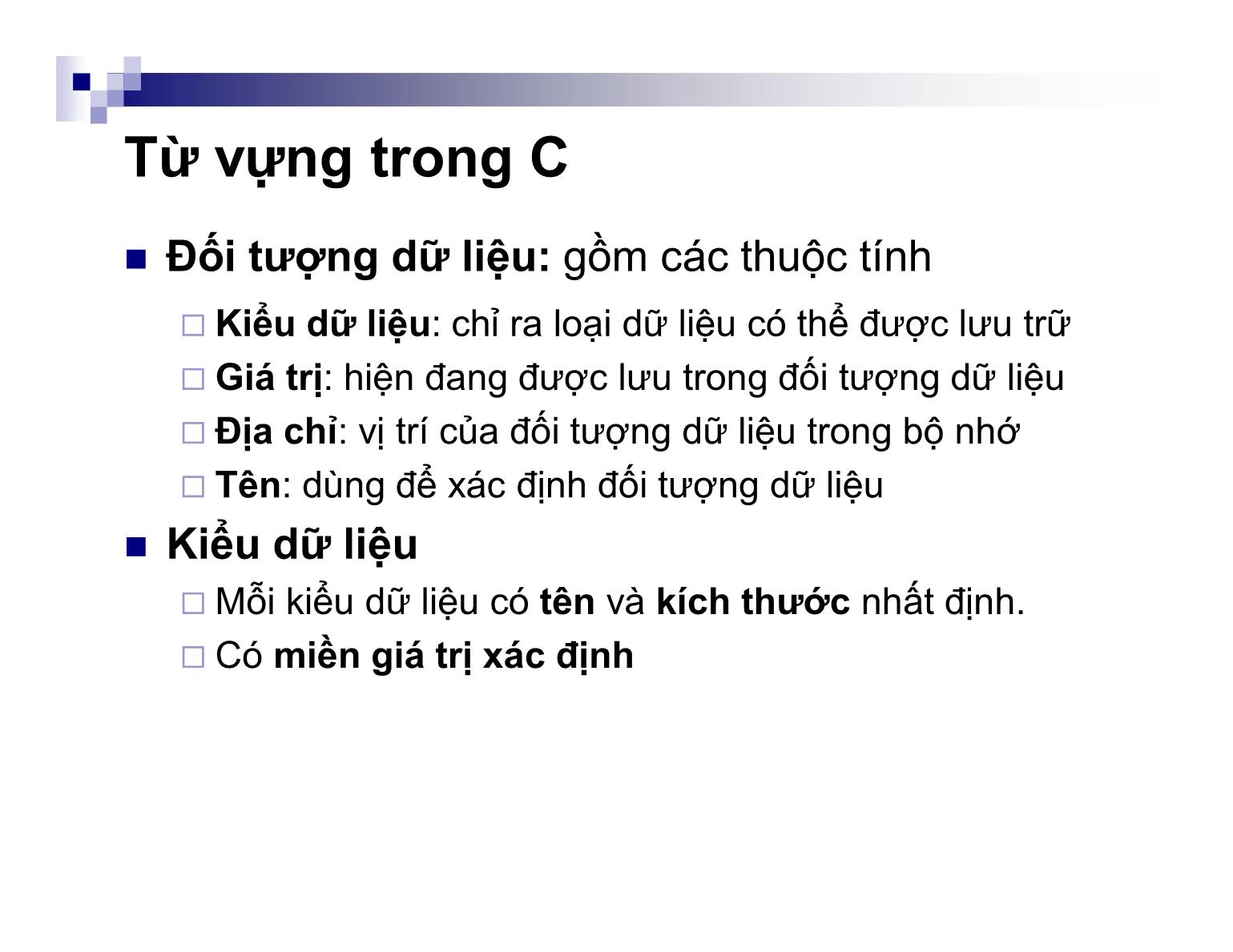 Bài giảng Kỹ thuật lập trình - Chương 2: Các yếu tố cơ bản của ngôn ngữ C - Nguyễn Thị Hiền trang 7