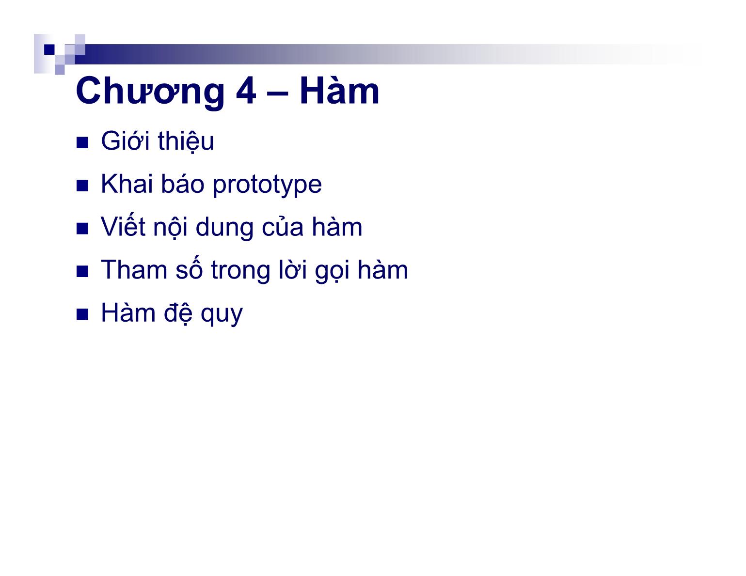 Bài giảng Kỹ thuật lập trình - Chương 4: Hàm - Nguyễn Thị Hiền trang 2