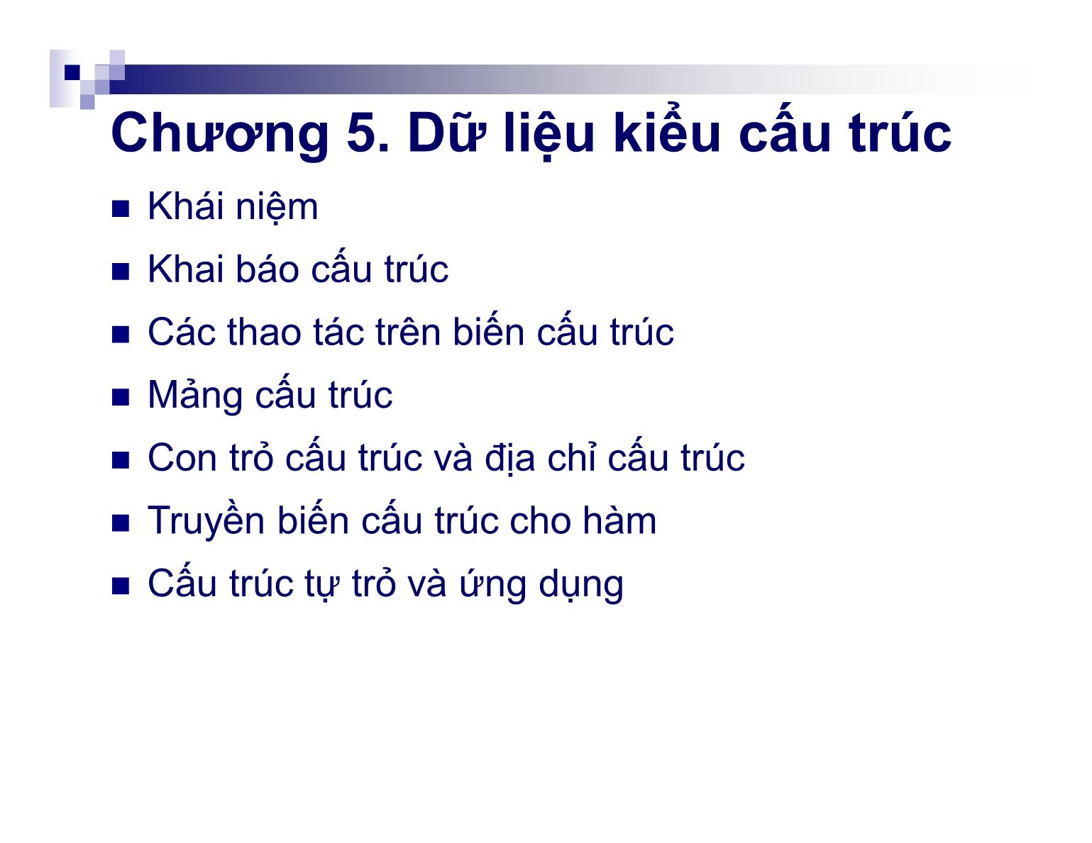 Bài giảng Kỹ thuật lập trình - Chương 5: Dữ liệu kiểu cấu trúc - Nguyễn Thị Hiền trang 2