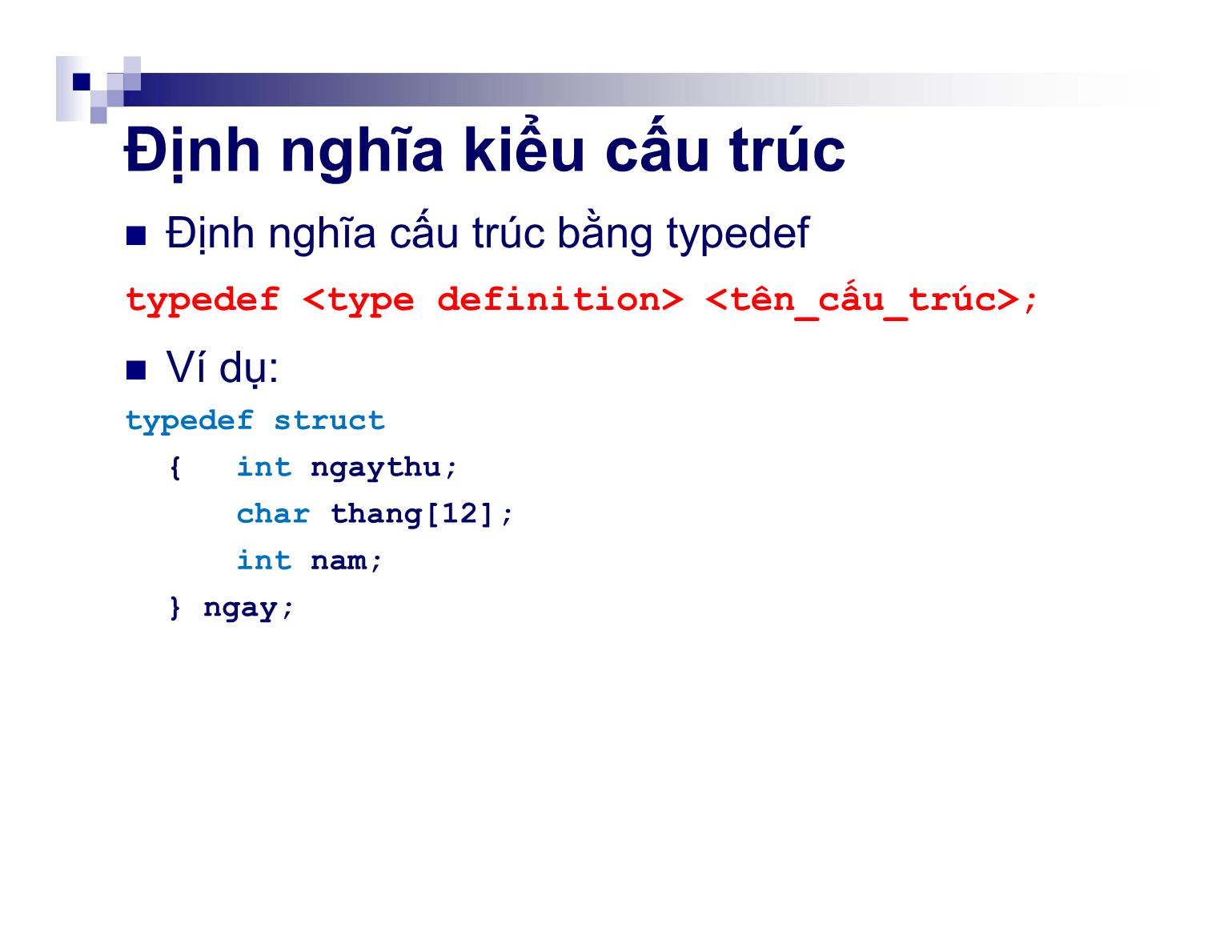 Bài giảng Kỹ thuật lập trình - Chương 5: Dữ liệu kiểu cấu trúc - Nguyễn Thị Hiền trang 6