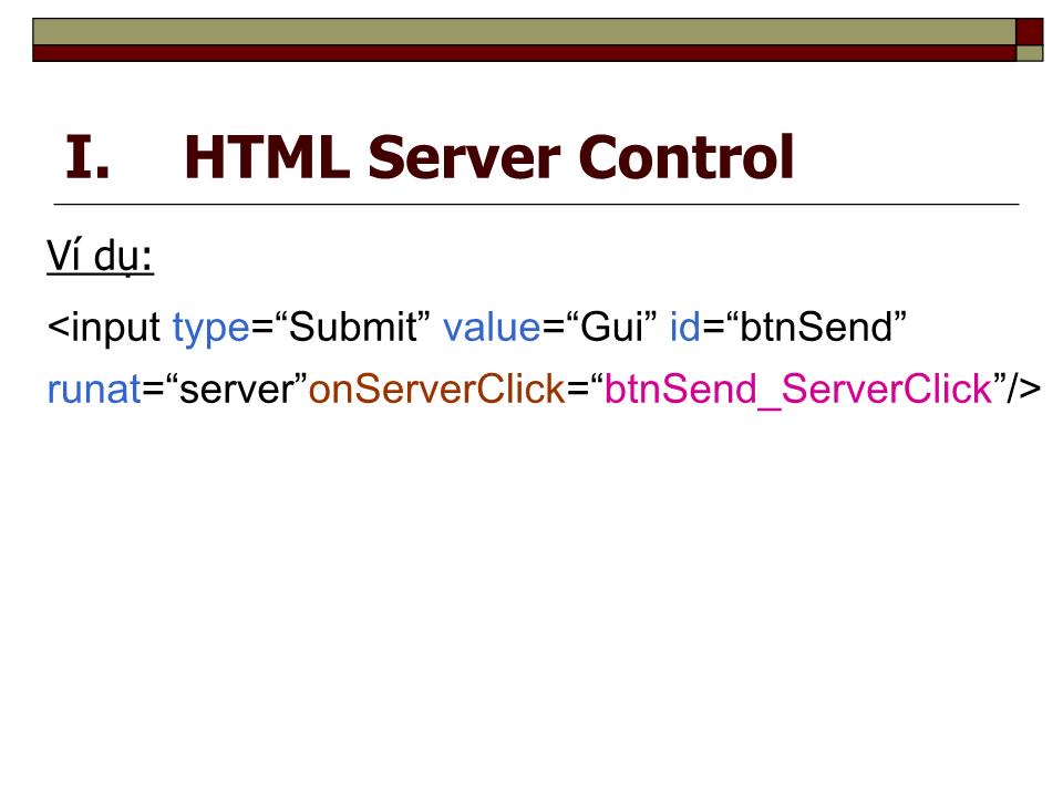 Bài giảng Phát triển web nâng cao - Chương III: HTML Servercontrol và web server control trang 7