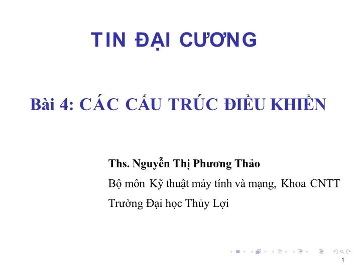 Bài giảng Tin học đại cương - Bài 4: Các cấu trúc điều khiển - Nguyễn Thị Phương Thảo trang 1