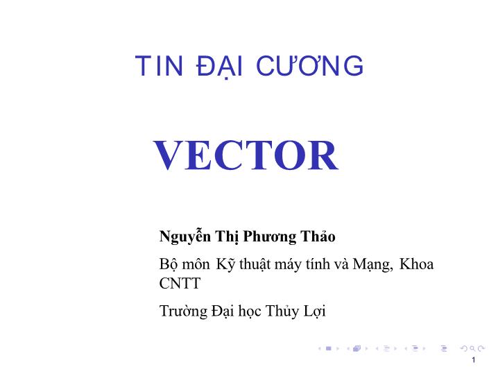 Bài giảng Tin học đại cương - Bài: Vector - Nguyễn Thị Phương Thảo trang 1