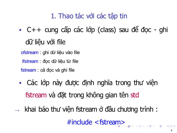 Bài giảng Tin học đại cương - Bài: Nhập, xuất file, struct - Nguyễn Thị Phương Thảo trang 4