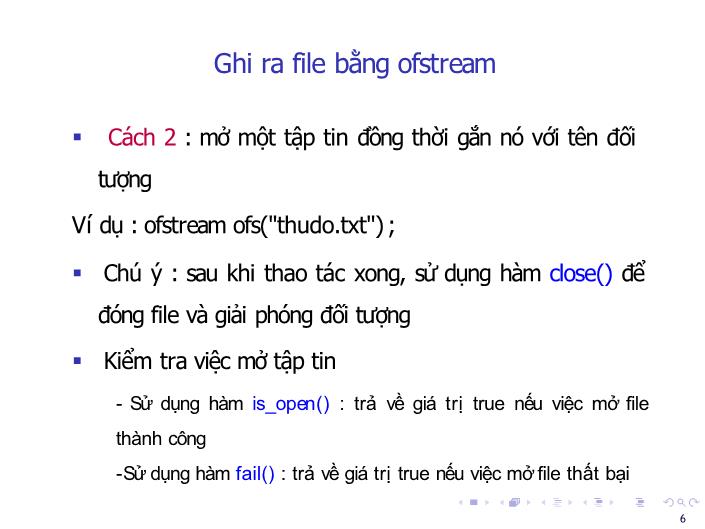 Bài giảng Tin học đại cương - Bài: Nhập, xuất file, struct - Nguyễn Thị Phương Thảo trang 6