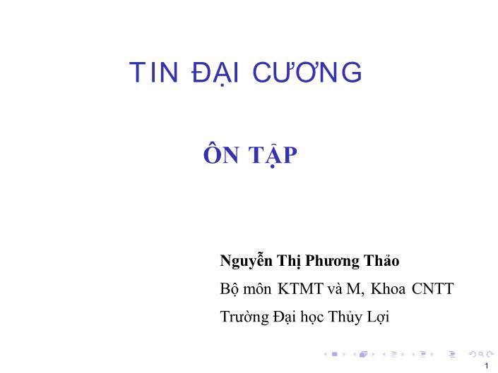 Bài giảng Tin học đại cương - Bài: Ôn tập - Nguyễn Thị Phương Thảo trang 1
