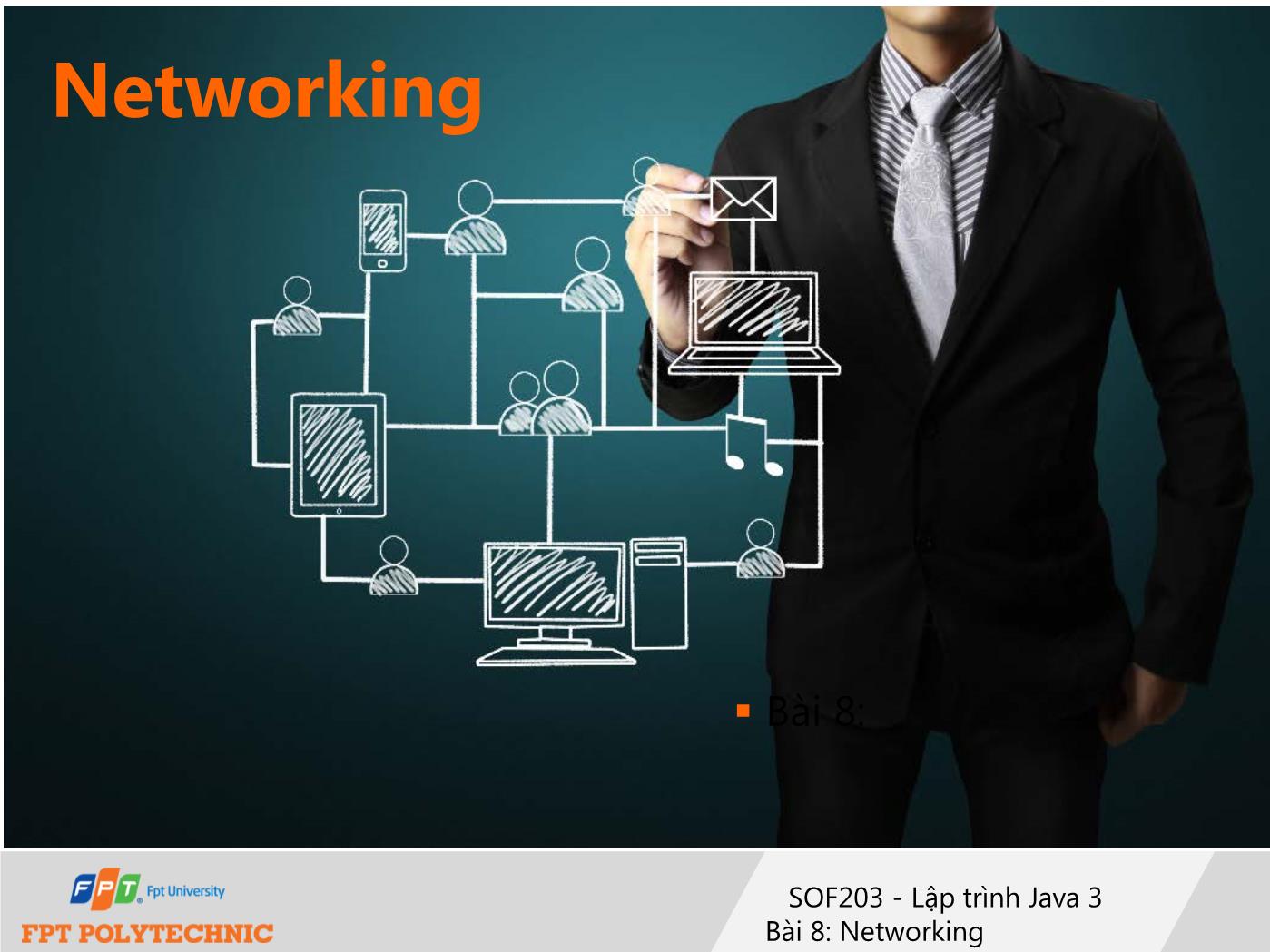 Bài giảng Lập trình Java 3 - Bài 8: Networking trang 1