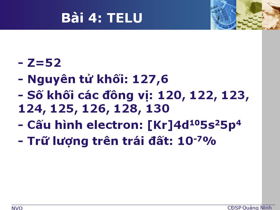 Bài giảng Hóa học vô cơ 1 - Bài 4: Telu - Nguyễn Văn Quang trang 3