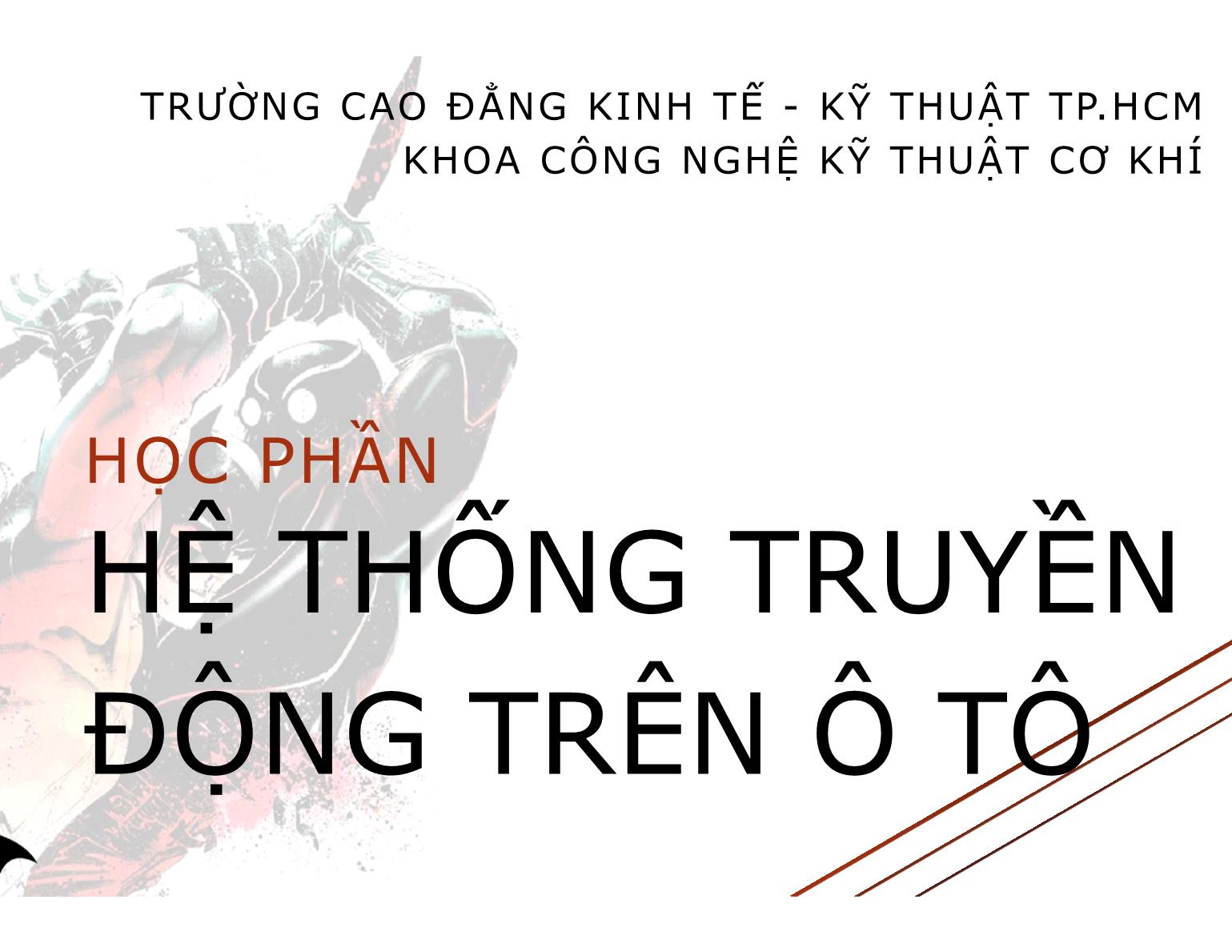 Bài giảng Hệ thống truyền động trên ô tô - Trường Cao đẳng Kinh tế - Kỹ thuật TP Hồ Chí Minh trang 1