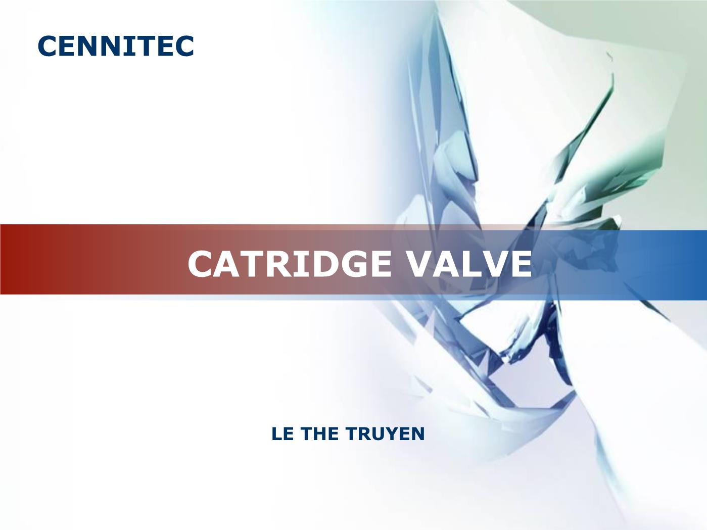 Bài giảng Truyển động thủy lực và khí - Chương 8: Catridge Valve - Lê Thế Truyền trang 1