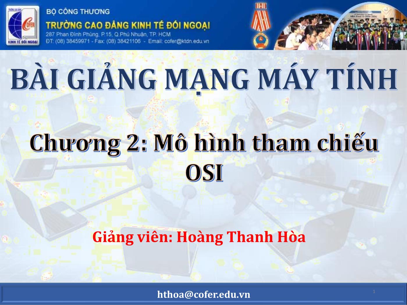 Bài giảng Mạng máy tính - Chương 2: Mô hình tham chiếu OSI - Hoàng Thanh Hòa trang 1