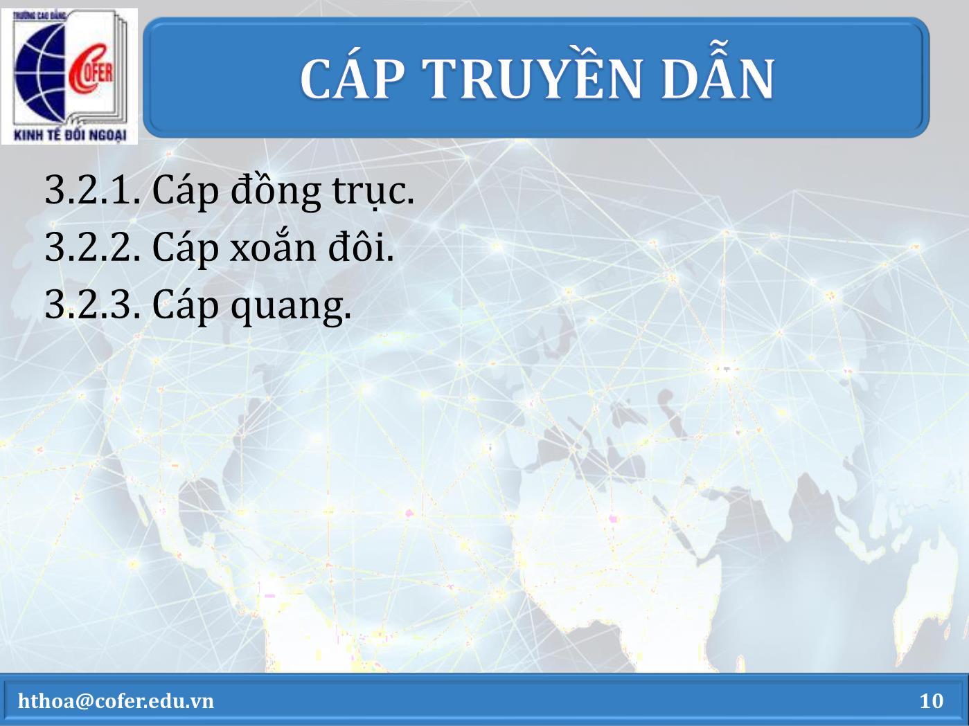 Bài giảng Mạng máy tính - Chương 3: Môi trường truyền dẫn và thiết bị mạng thông dụng - Hoàng Thanh Hòa trang 10