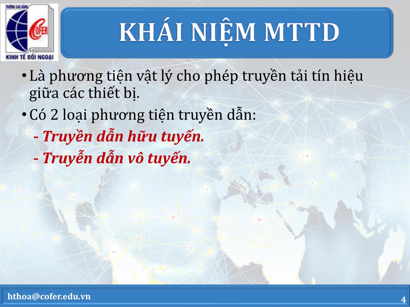 Bài giảng Mạng máy tính - Chương 3: Môi trường truyền dẫn và thiết bị mạng thông dụng - Hoàng Thanh Hòa trang 4