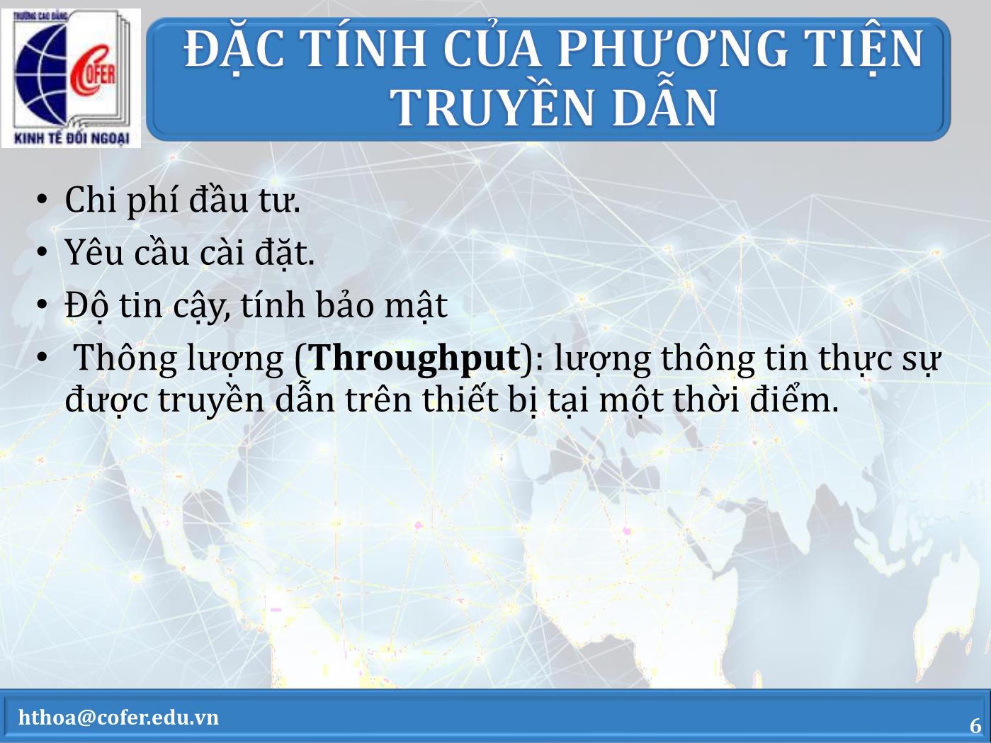 Bài giảng Mạng máy tính - Chương 3: Môi trường truyền dẫn và thiết bị mạng thông dụng - Hoàng Thanh Hòa trang 6