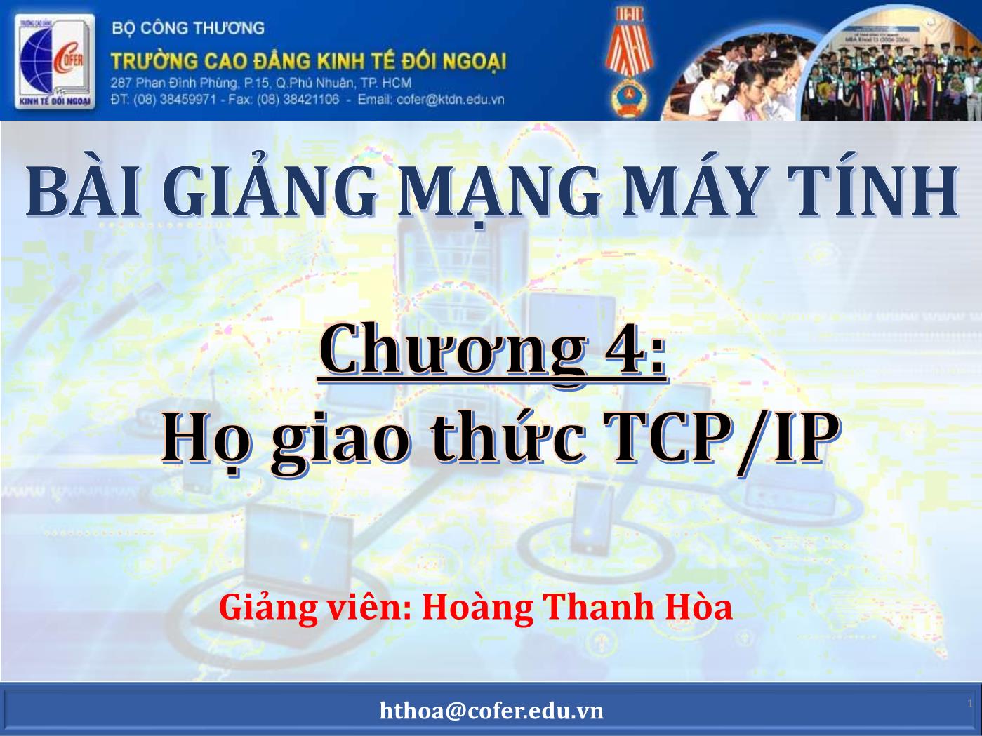 Bài giảng Mạng máy tính - Chương 4: Họ giao thức TCP/IP - Hoàng Thanh Hòa trang 1