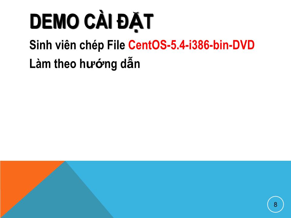 Bài giảng Dịch vụ mạng linux - Chương 1: Cài đặt centos - Phạm Mạnh Cương trang 8