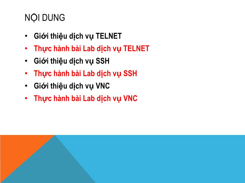 Bài giảng Dịch vụ mạng linux - Chương 2: Dịch vụ Telnet, SSH, VNC - Phạm Mạnh Cương trang 2